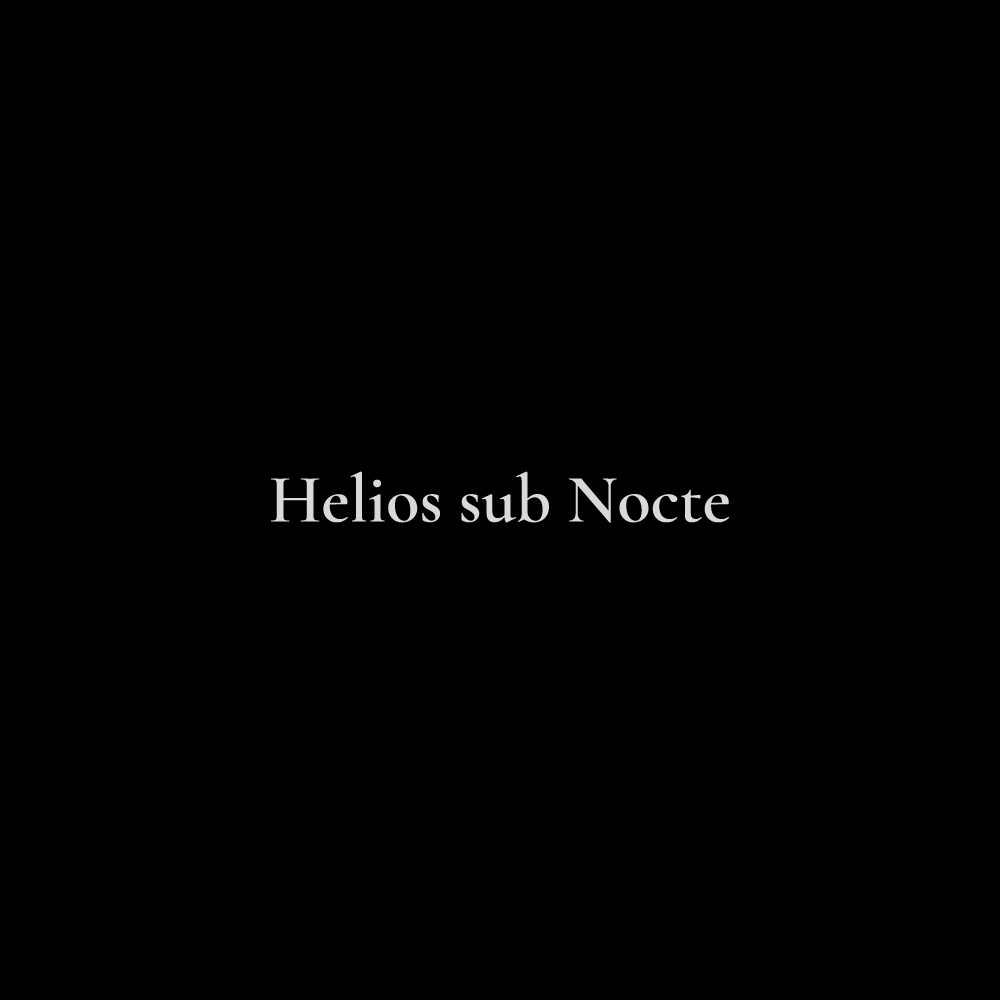 Helios sub Nocte